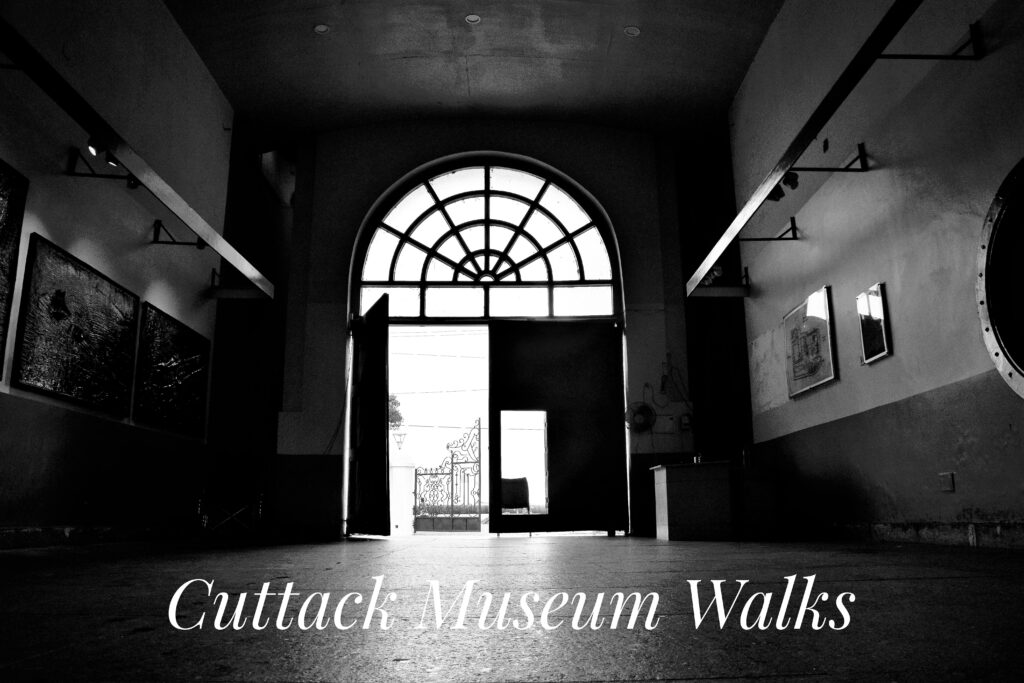 Cuttack Museum Walks